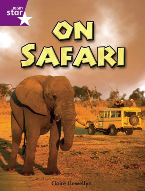 Rigby Star Independent Year 2 Purple Non Fiction On Safari Single Popular Titles Pearson Education Limited