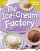 Rigby Star Non-fiction Guided Reading Gold Level: The Ice-Cream Factory Teaching Version Popular Titles Pearson Education Limited