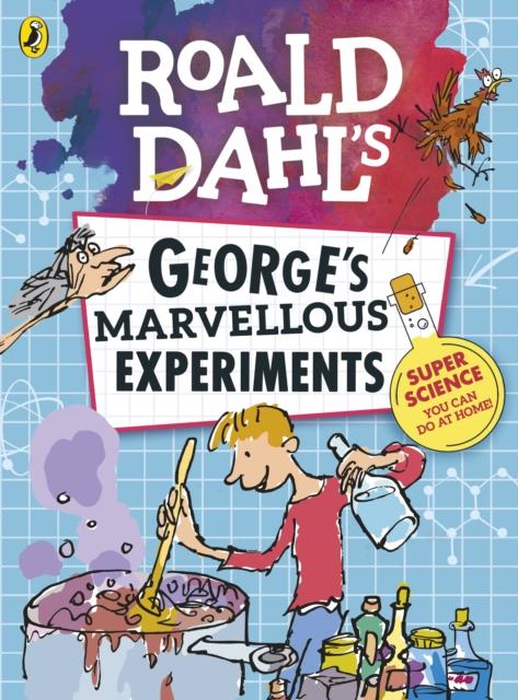 Roald Dahl: George's Marvellous Experiments Popular Titles Penguin Random House Children's UK