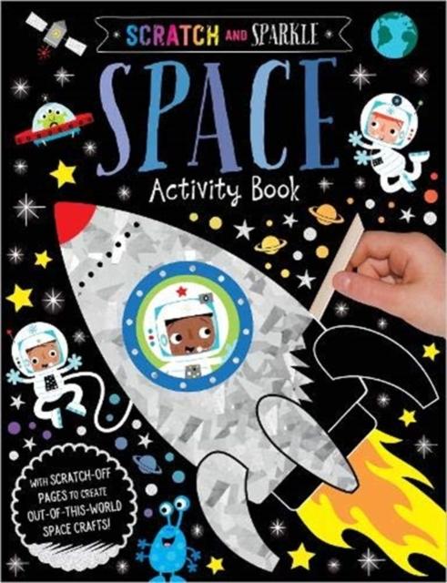 Scratch and Sparkle Space Activity Book Popular Titles Make Believe Ideas