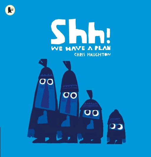 Shh! We Have a Plan Popular Titles Walker Books Ltd
