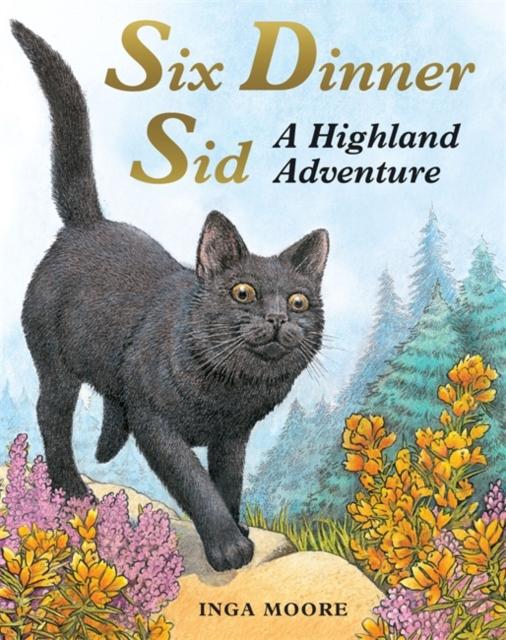 Six Dinner Sid: A Highland Adventure Popular Titles Hachette Children's Group