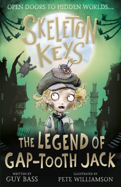 Skeleton Keys: The Legend of Gap-tooth Jack Popular Titles Little Tiger Press Group