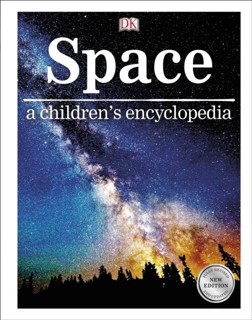 Space : a children's encyclopedia Popular Titles Dorling Kindersley Ltd