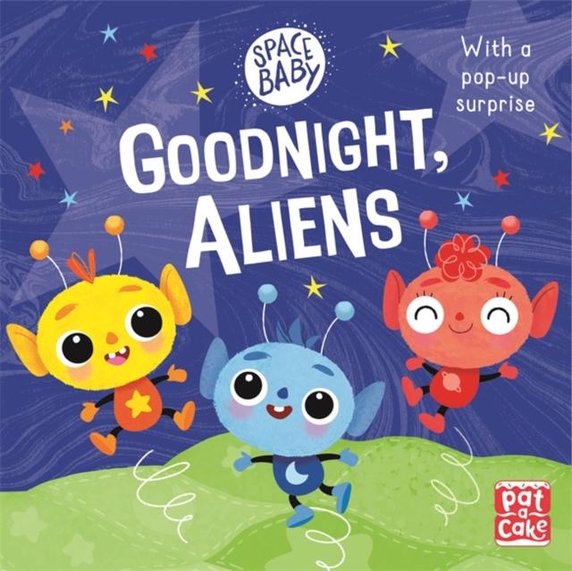 Space Baby: Goodnight, Aliens! Popular Titles Hachette Children's Group