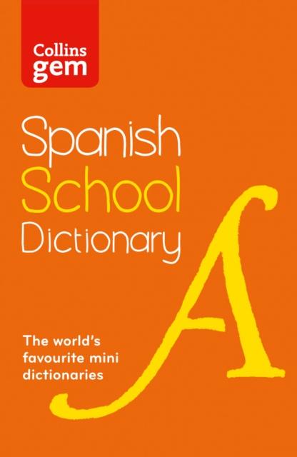 Spanish School Gem Dictionary : Trusted Support for Learning, in a Mini-Format Popular Titles HarperCollins Publishers