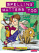 Spelling Matters Too Student Book Popular Titles Pearson Education Limited