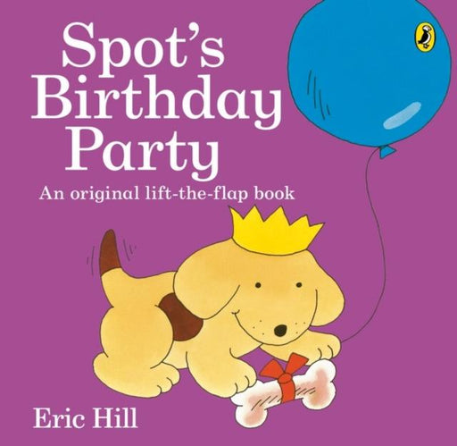 Spot's Birthday Party Popular Titles Penguin Random House Children's UK