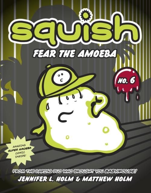 Squish #6 : Fear The Amoeba Popular Titles Random House USA Inc