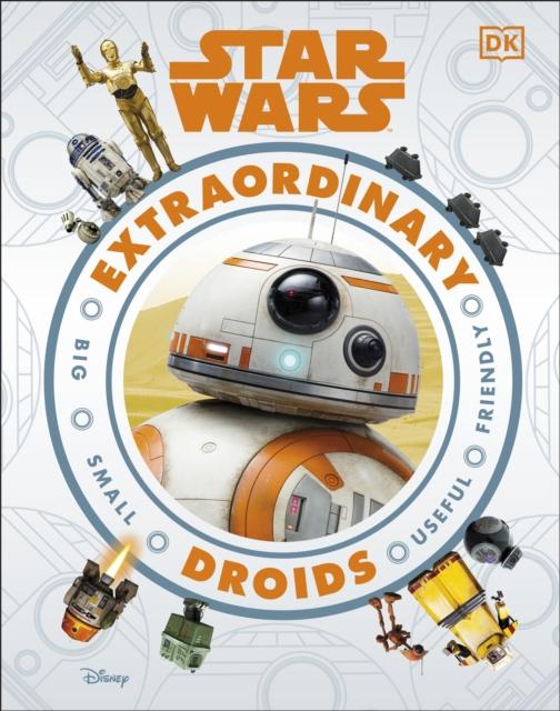 Star Wars Extraordinary Droids Popular Titles Dorling Kindersley Ltd