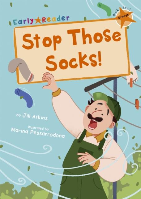 Stop Those Socks! : (Orange Early Reader) Popular Titles Maverick Arts Publishing