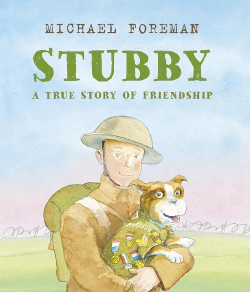 Stubby: A True Story of Friendship Popular Titles Andersen Press Ltd