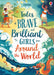 Tales of Brave and Brilliant Girls from Around the World Popular Titles Usborne Publishing Ltd