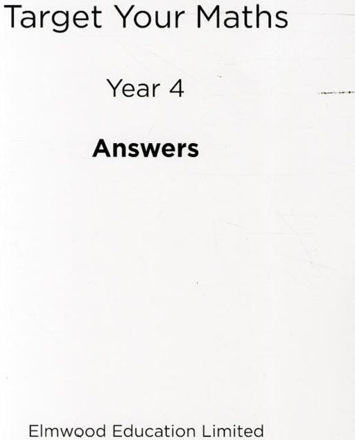 Target Your Maths Year 4 Answer Book : Year 4 Popular Titles Elmwood Education Limited