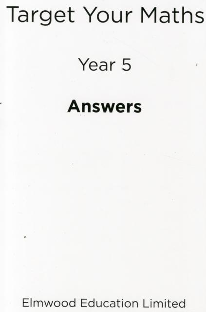 Target Your Maths Year 5 Answer Book : Year 5 Popular Titles Elmwood Education Limited
