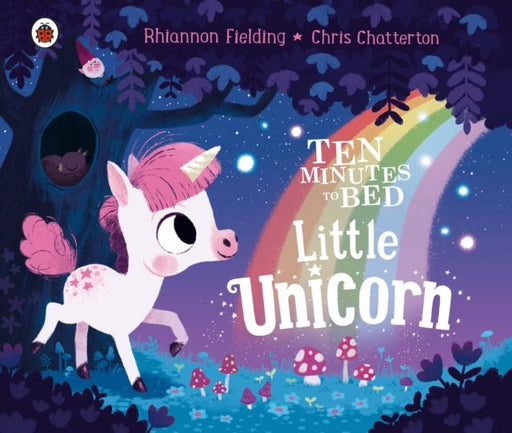 Ten Minutes to Bed: Little Unicorn Popular Titles Penguin Random House Children's UK