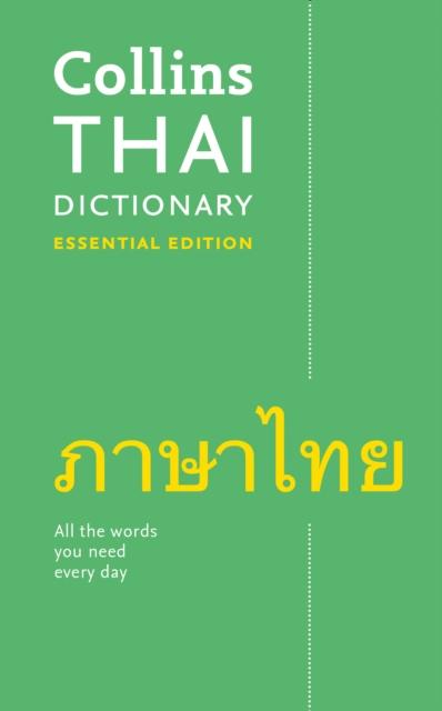 Thai Essential Dictionary : All the Words You Need, Every Day Popular Titles HarperCollins Publishers