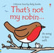 That's not my robin... Popular Titles Usborne Publishing Ltd