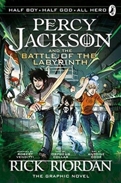 The Battle of the Labyrinth: The Graphic Novel (Percy Jackson Book 4) Popular Titles Penguin Random House Children's UK