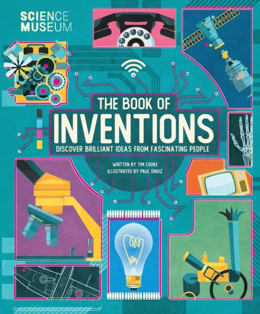 The Book of Inventions : Discover brilliant ideas from fascinating people Popular Titles Welbeck Publishing Group