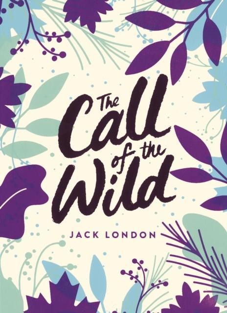 The Call of the Wild : Green Puffin Classics Popular Titles Penguin Random House Children's UK