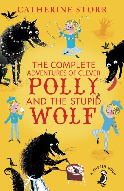 The Complete Adventures of Clever Polly and the Stupid Wolf Popular Titles Penguin Random House Children's UK