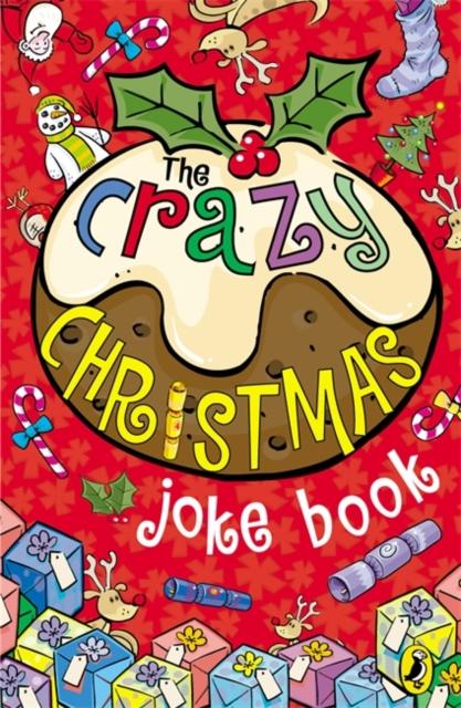 The Crazy Christmas Joke Book Popular Titles Penguin Random House Children's UK