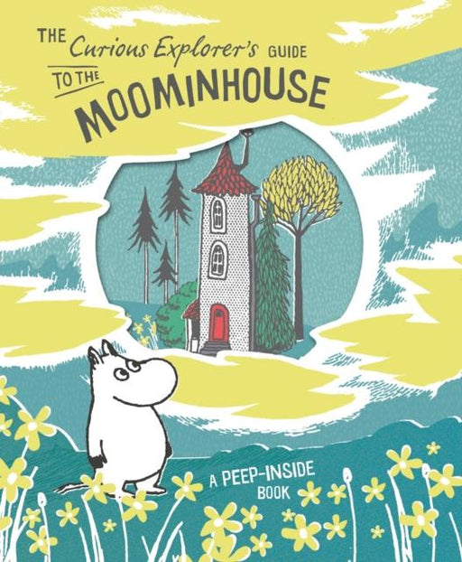 The Curious Explorer's Guide to the Moominhouse Popular Titles Penguin Random House Children's UK