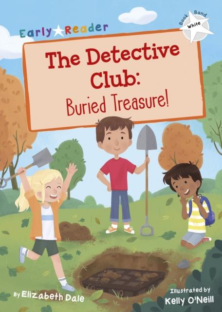 The Detective Club: Buried Treasure : (White Early Reader) Popular Titles Maverick Arts Publishing