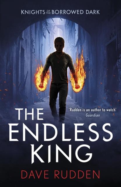 The Endless King (Knights of the Borrowed Dark Book 3) Popular Titles Penguin Random House Children's UK