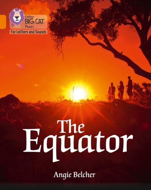 The Equator : Band 06/Orange Popular Titles HarperCollins Publishers