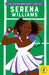The Extraordinary Life of Serena Williams Popular Titles Penguin Random House Children's UK