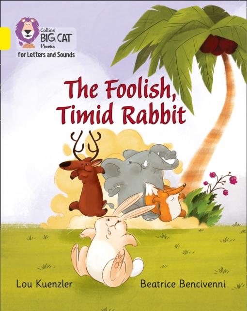 The Foolish, Timid Rabbit : Band 03/Yellow Popular Titles HarperCollins Publishers
