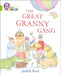 The Great Granny Gang : Band 11/Lime Popular Titles HarperCollins Publishers