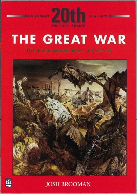 The Great War: The First World War 1914-18 Popular Titles Pearson Education Limited