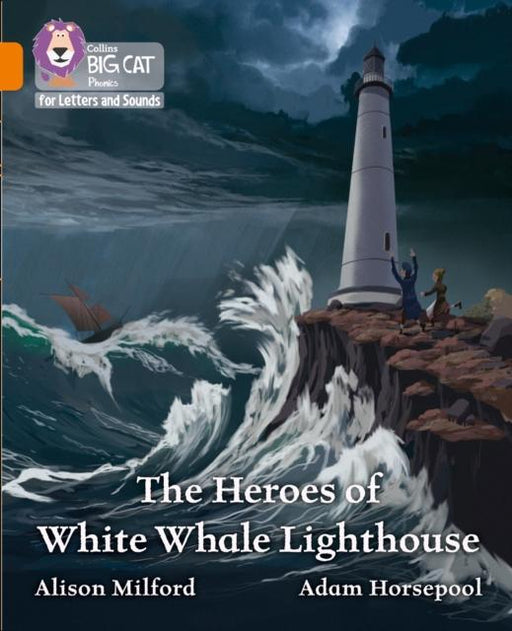 The Heroes of White Whale Lighthouse : Band 06/Orange Popular Titles HarperCollins Publishers