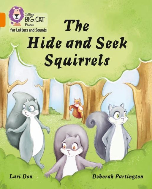 The Hide and Seek Squirrels : Band 06/Orange Popular Titles HarperCollins Publishers