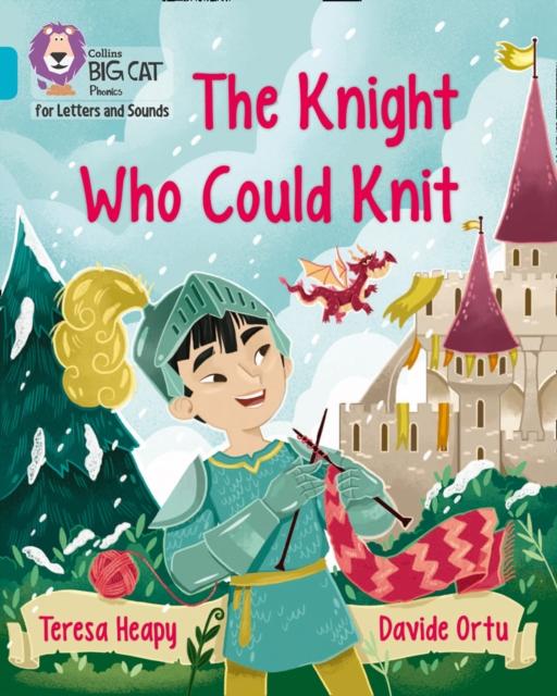 The Knight Who Could Knit : Band 07/Turquoise Popular Titles HarperCollins Publishers