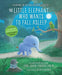 The Little Elephant Who Wants to Fall Asleep : A New Way of Getting Children to Sleep Popular Titles Penguin Random House Children's UK