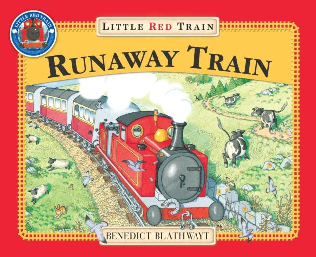 The Little Red Train: The Runaway Train Popular Titles Penguin Random House Children's UK