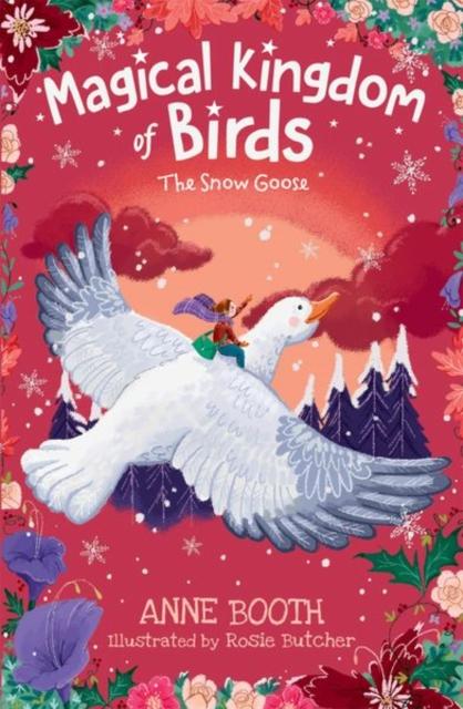 The Magical Kingdom of Birds: The Snow Goose Popular Titles Oxford University Press