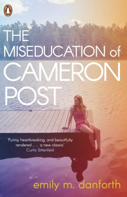 The Miseducation of Cameron Post Popular Titles Penguin Random House Children's UK