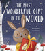 The Most Wonderful Gift in the World Popular Titles Little Tiger Press Group