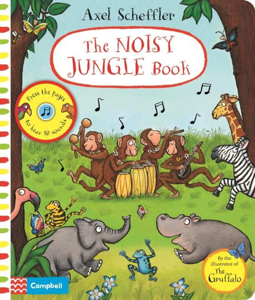 The Noisy Jungle Book : A press-the-page sound book Popular Titles Pan Macmillan