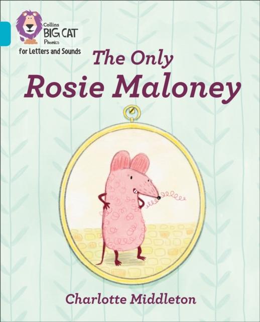 The Only Rosie Maloney : Band 07/Turquoise Popular Titles HarperCollins Publishers