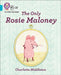 The Only Rosie Maloney : Band 07/Turquoise Popular Titles HarperCollins Publishers