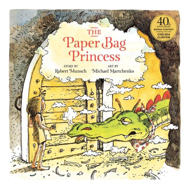 The Paper Bag Princess 40th anniversary edition Popular Titles Annick Press Ltd