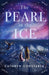 The Pearl in the Ice Popular Titles Chicken House Ltd