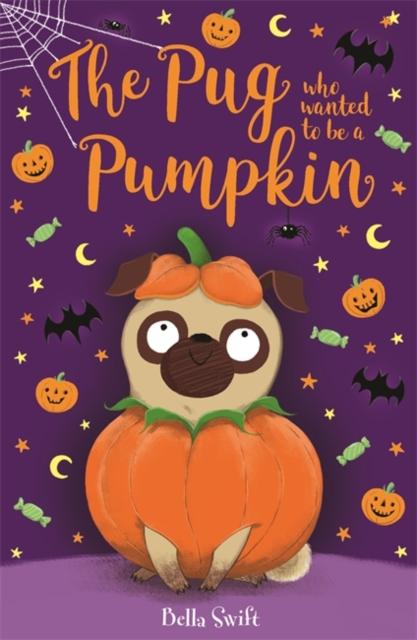 The Pug Who Wanted to be a Pumpkin Popular Titles Hachette Children's Group