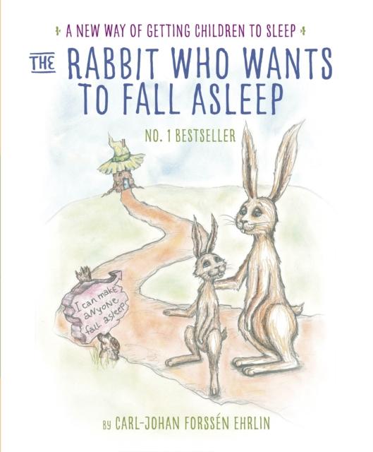 The Rabbit Who Wants to Fall Asleep : A New Way of Getting Children to Sleep Popular Titles Penguin Random House Children's UK